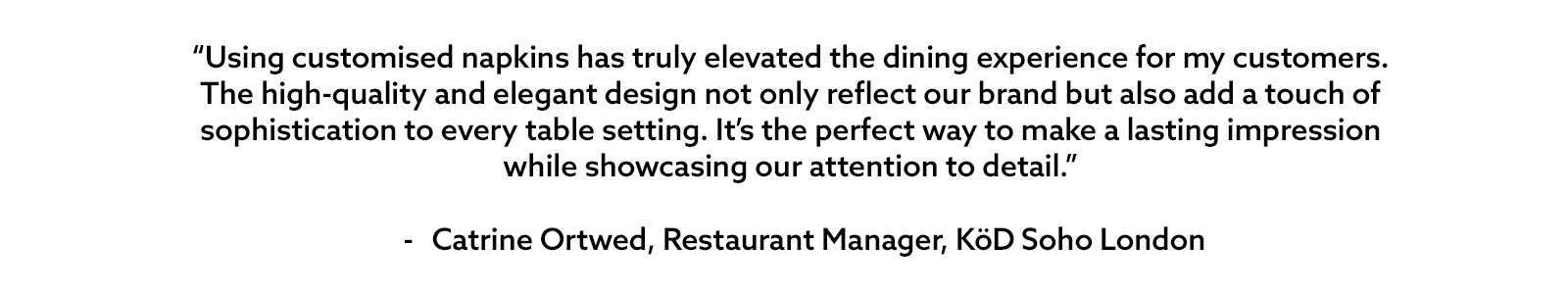 KöD Testimonial - Branded napkins KöD Testimonial - Branded napkins